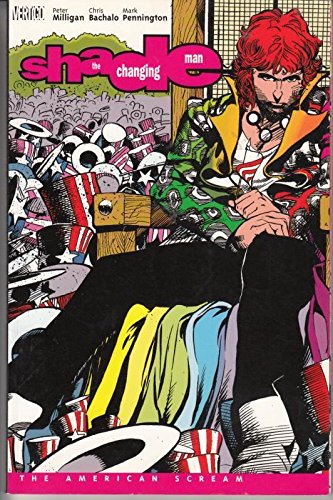 Shade, the Changing Man: The American Scream (Shade, the Changing Man) (9781840237160) by Peter Milligan