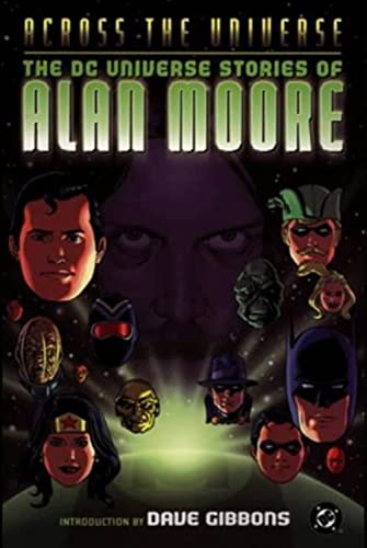 9781840237313: Across the Universe : The Dc Universe Stories of Alan Moore