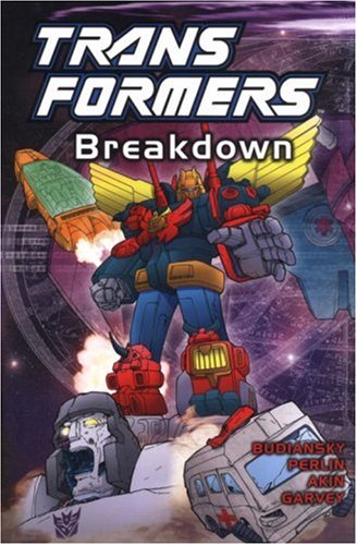 Transformers, Vol. 5: Breakdown (9781840237917) by Bob Budiansky; Ian Akin; Don Perlin; Brian Garvey