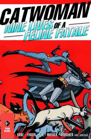 Stock image for Catwoman : Nine Lives of a Feline Fatale for sale by Better World Books Ltd