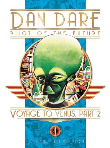 Imagen de archivo de Dan Dare Pilot of the Future: Voyage to Venus Part 2 (Classic Dan Dare S.) a la venta por WorldofBooks