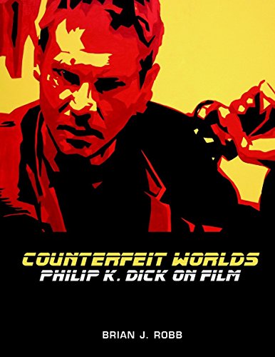 Stock image for Counterfeit Worlds: Philip K. Dick on Film for sale by Antiquarius Booksellers