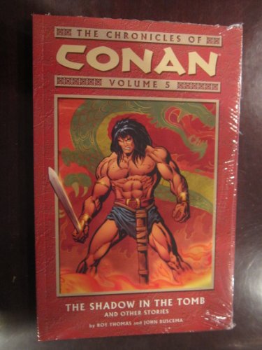 The Chronicles of Conan, Vol. 5: The Shadow in the Tomb and Other Stories (9781840239850) by Howard, Robert E. And L. Sprague De Camp And Lin Carter