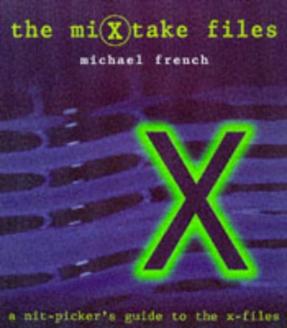 9781840240085: The Mixtake Files: Nit-picker's Guide to the "X-files"