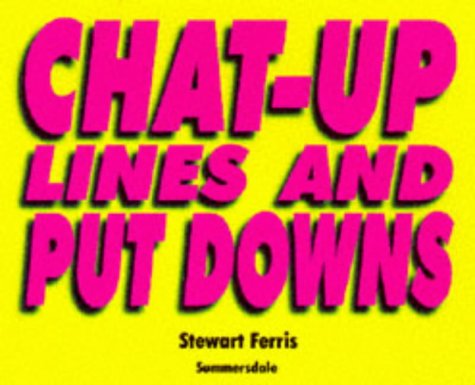Stock image for Chat-up Lines and Put Downs for sale by WorldofBooks