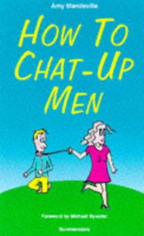 Beispielbild fr How to Chat-up Men zum Verkauf von WorldofBooks