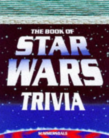 9781840240245: The Unofficial Book of Star Wars Trivia