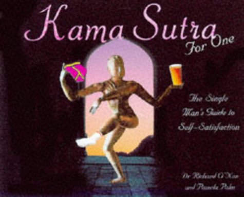 Imagen de archivo de Kama Sutra for One: The Single Man's Guide to Self-satisfaction a la venta por Greener Books