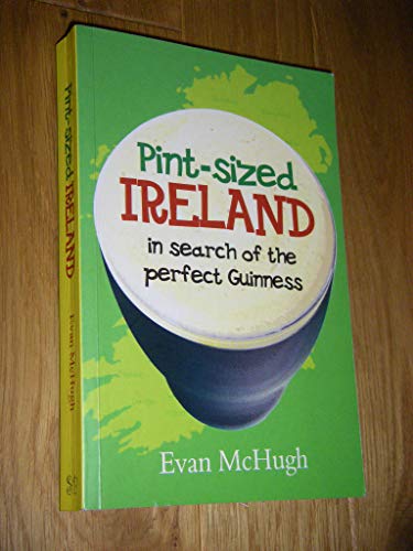 Beispielbild fr Pint-Sized Ireland: In Search of the Perfect Guinness zum Verkauf von Kennys Bookshop and Art Galleries Ltd.
