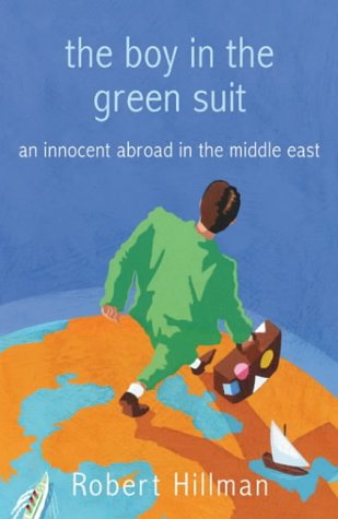 Beispielbild fr The Boy in the Green Suit: An Innocent Abroad in the Middle East zum Verkauf von WorldofBooks