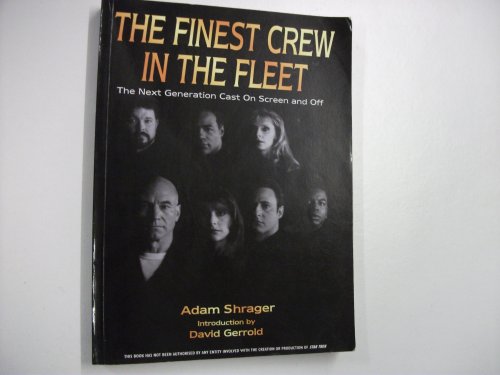 9781840240702: The Finest Crew in the Fleet: "Next Generation" Cast on Screen and Off