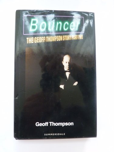 Stock image for Geoff Thompson Story: Bouncer Pt. 2 for sale by WorldofBooks