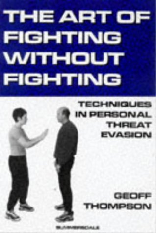 9781840240856: The Art of Fighting without Fighting: Techniques in Personal Threat Evasion