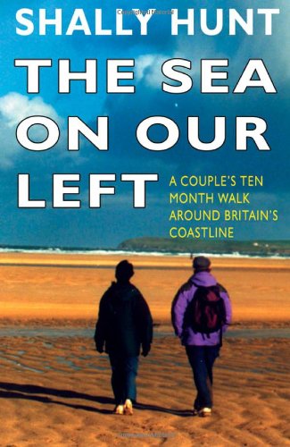 Imagen de archivo de The Sea on Our Left: Couple's Ten Month Walk Around Britain's Coastline a la venta por WorldofBooks