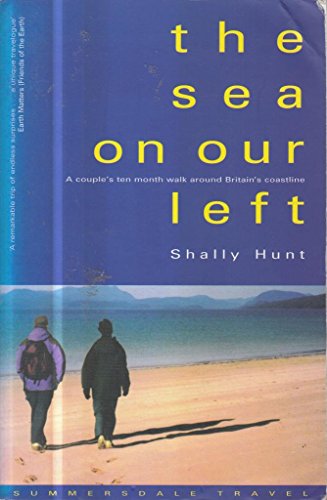 Stock image for The Sea on Our Left: A Couple's Ten Month Walk Around Britain's Coastline for sale by HPB-Ruby