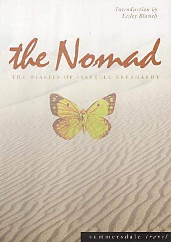 Imagen de archivo de The Nomad:The Diaries of Isabelle Eberhardt a la venta por WorldofBooks