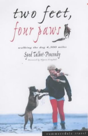 Stock image for Two Feet, Four Paws : The Girl Who Walked Her Dog 4, 500 Miles for sale by Hippo Books