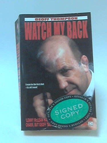 Imagen de archivo de Watch My Back : The Geoff Thompson Story a la venta por Books Unplugged