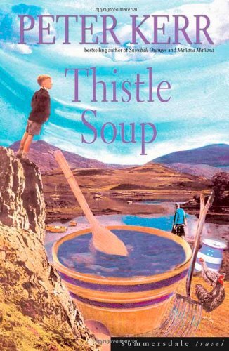 Stock image for Thistle Soup : A Ladleful of Scottish Life for sale by Better World Books