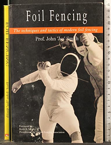 Stock image for Foil Fencing: The Techniques and Tactics of Modern Foil Fencing for sale by WorldofBooks