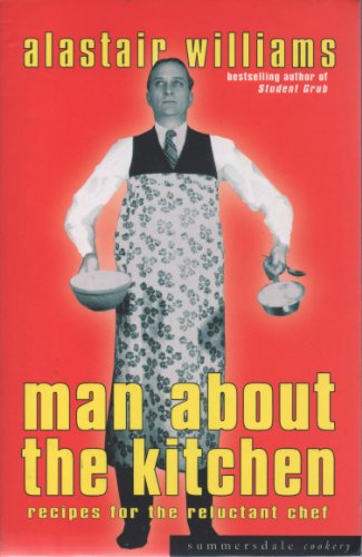 9781840243611: Man About the Kitchen: Recipes for the Reluctant Chef