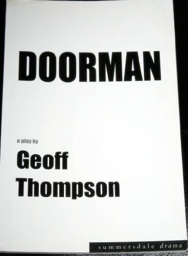 Beispielbild fr Doorman: A Play by Geoff Thompson zum Verkauf von WorldofBooks