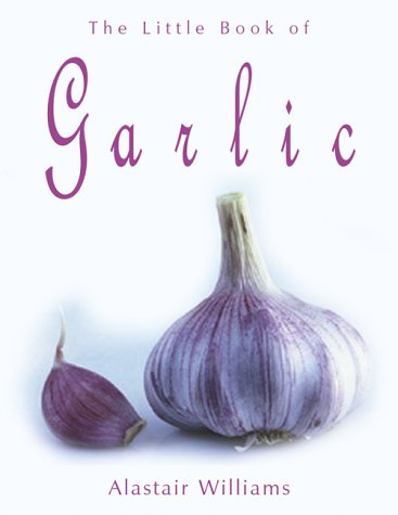 Beispielbild fr The Little Book of Garlic zum Verkauf von WorldofBooks