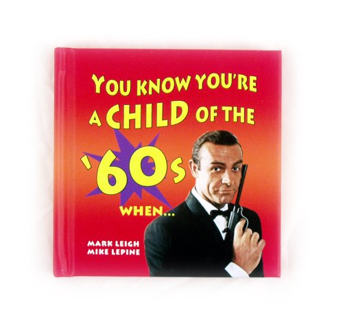 Beispielbild fr You Know You're a Child of the 60s When. zum Verkauf von Better World Books Ltd