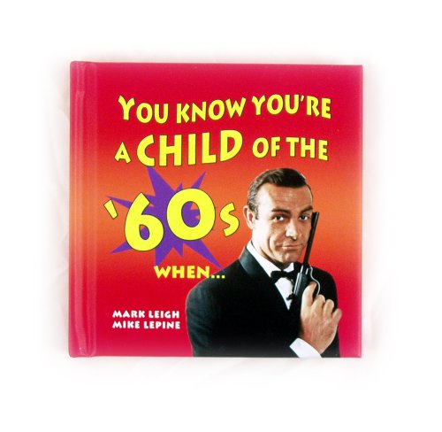 Stock image for You Know You're a Child of the 60s When. for sale by WorldofBooks