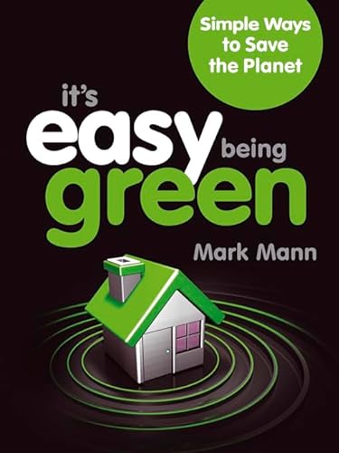 Stock image for It's Easy Being Green: Simple Ways to Save the Planet: 101 Ways to Save the Planet for sale by Goldstone Books