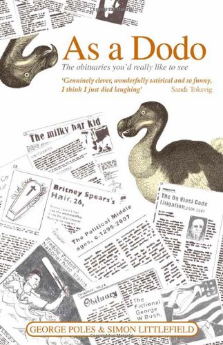 Beispielbild fr As a Dodo: The Obituaries You'd Really Like to See zum Verkauf von medimops