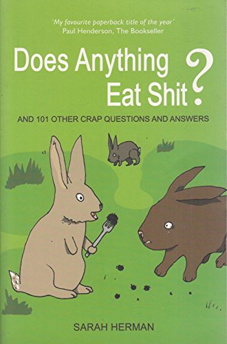 Stock image for Does Anything Eat Shit?: And 101 Other Stupid Questions for sale by SecondSale