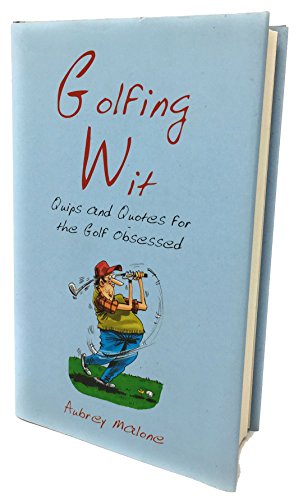 Imagen de archivo de Golfing Wit : Quips and Quotes for the Golf Obsessed a la venta por Better World Books