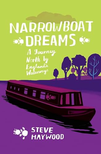 Stock image for Narrowboat Dreams: A Journey North by England  s Waterways for sale by WorldofBooks