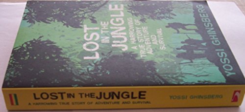 Beispielbild fr Lost in the Jungle: A Harrowing True Story of Adventure and Survival zum Verkauf von WorldofBooks
