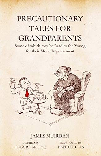 Stock image for Precautionary Tales for Grandparents [Hardcover] Muirden, James and Eccles, David for sale by Re-Read Ltd