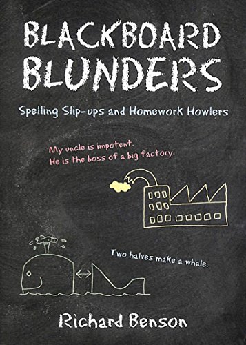 Imagen de archivo de Blackboard Blunders: Spelling Slip-Ups and Homework Howlers a la venta por ThriftBooks-Dallas