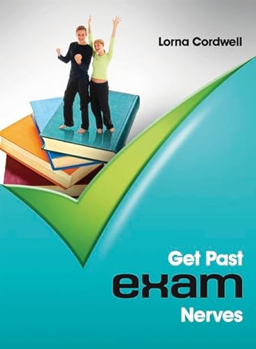 Stock image for Get Past Exam Nerves for sale by Better World Books Ltd
