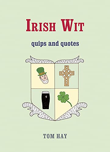 Stock image for Irish Wit: Quips and Quotes for sale by HPB-Diamond