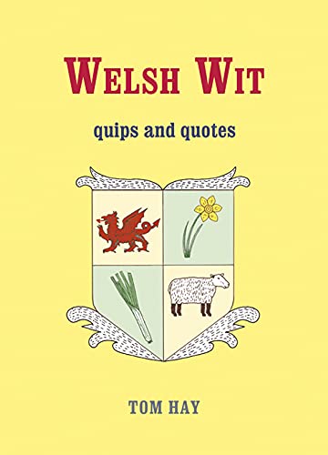 Stock image for Welsh Wit: Quips and Quotes (Wit) for sale by Goldstone Books