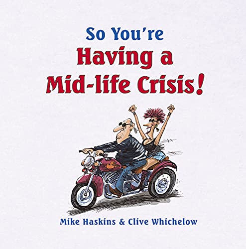 Imagen de archivo de So You're Having a Mid-Life Crisis! a la venta por WorldofBooks