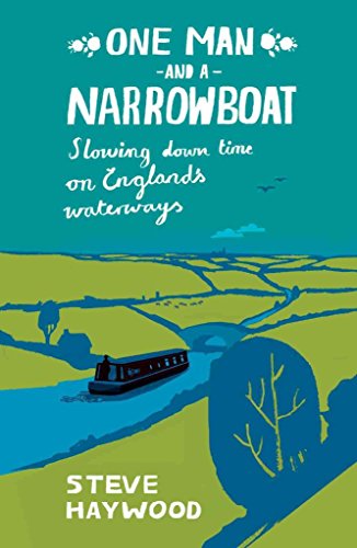 Stock image for One Man and a Narrowboat: Slowing Down Time on Englandâ   s Waterways for sale by WorldofBooks