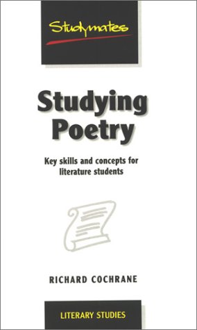 Stock image for Studying Poetry: Key Skills and Concepts for Literature Students (Studymates) for sale by WorldofBooks