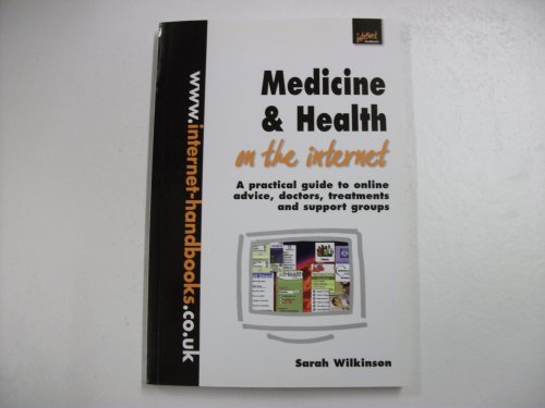 Medicine and Health on the Internet (9781840253375) by Wilkinson, Sarah