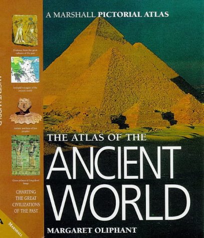 9781840280203: The Atlas of the Ancient World: Charting the Great Civilizations of the Past (Marshall Pictorial Atlas S.)