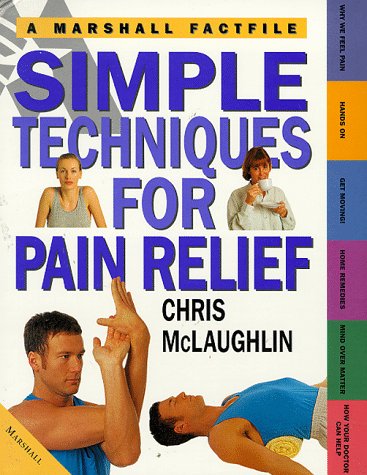 Beispielbild fr Simple Techniques for Pain Relief. (Marshall Factfile S.) zum Verkauf von Reuseabook