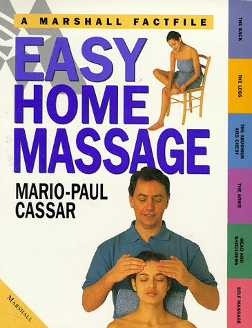 Imagen de archivo de Easy Home Massage: The Essential Guide to Simple Techniques to Practise at Home (Marshall Factfile S.) a la venta por WorldofBooks