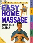 Stock image for Easy Home Massage: The Essential Guide to Simple Techniques to Practise at Home (Marshall Factfile S.) for sale by WorldofBooks