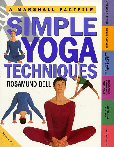 Beispielbild fr Simple Yoga Techniques: The Essential Guide to Easy Yoga to Practice at Home (Marshall Factfile S.) zum Verkauf von WorldofBooks