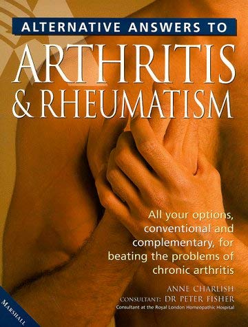 Stock image for Alternative Answers to Rheumatism and Arthritis (Alternative Answers S.) for sale by WorldofBooks